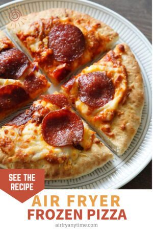 Air Fryer Frozen Pizza - Air Fry Anytime