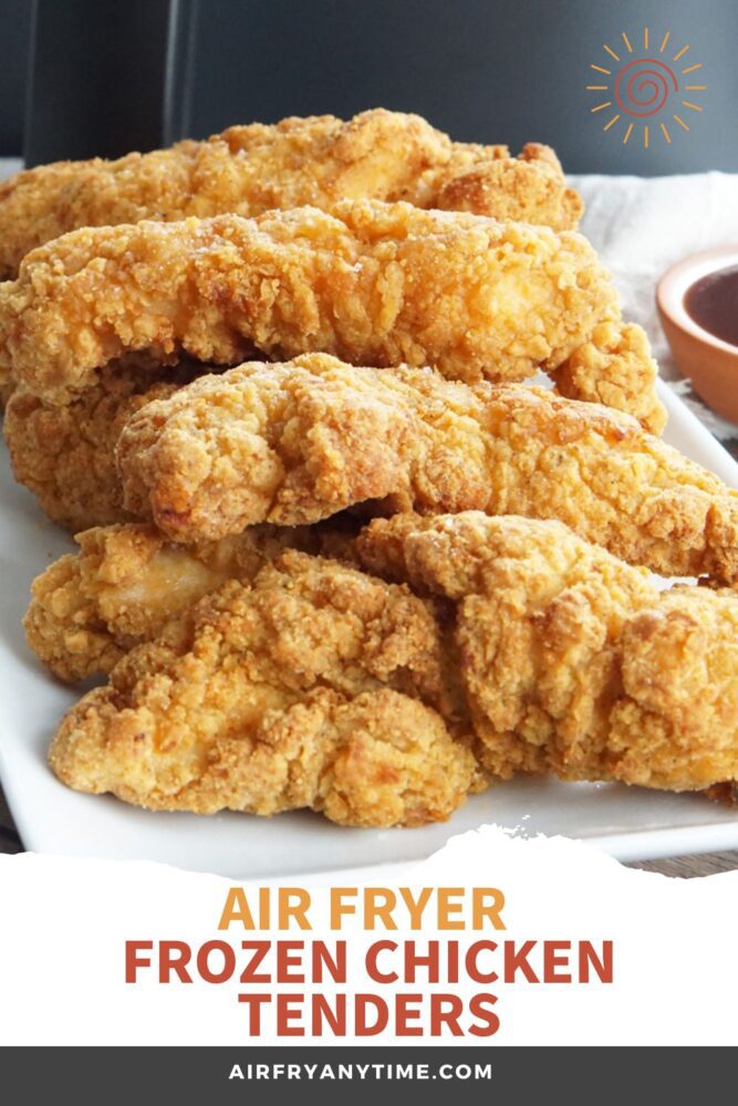 Easy Air Fryer Frozen Chicken Tenders Air Fry Anytime
